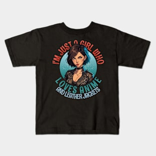 I'm Just a Girl Who Loves Anime and Leather Jackets Kids T-Shirt